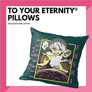 To Your Eternity Pillows
