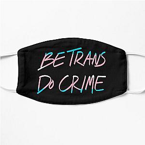 Transgender Face Masks - Be Trans Do Crime Flat Mask RB0403