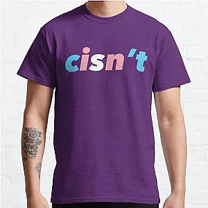 Transgender T-Shirts - Cisn’t (Trans Flag) Classic T-Shirt RB0403