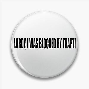 BLOCKED BY TRAPT (JESUS HALP) Pin