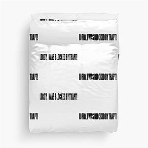 BLOCKED BY TRAPT!! (JESUS HALP) Duvet Cover