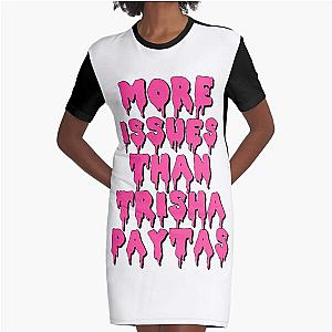 More Issues Than Trisha Paytas Graphic T-Shirt Dress