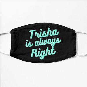 Trisha Paytas is always right retro graphic design Flat Mask