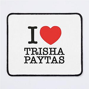 I Love Trisha Paytas Mouse Pad