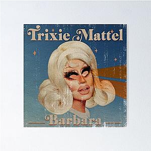 Trixie Mattel - Barbara Poster