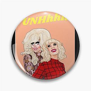 Trixie and Katya Pin