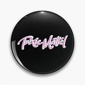 Trixie Mattel Merch Trixie Mattel Logo Pin