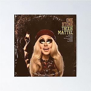 Trixie Mattel - One Stone Poster