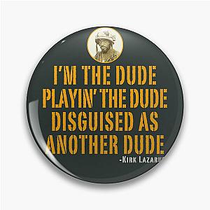 I'm The Dude Tropic Thunder Pin