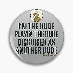 I'm The Dude Tropic Thunder Lts Pin