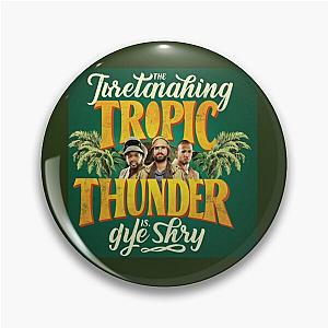 Tropic Thunder Pin