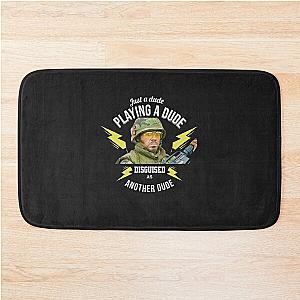 Just a dude, playing a dude, disguised as another dude - Tropic Thunder Bath Mat