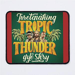 Tropic Thunder Mouse Pad