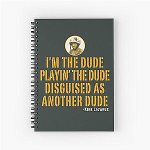 I'm The Dude Tropic Thunder Spiral Notebook