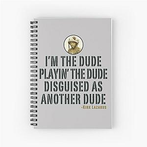 I'm The Dude Tropic Thunder Lts Spiral Notebook