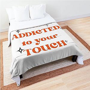 i feel the rush addicted to your touch,rush,troye sivan version 2 Comforter