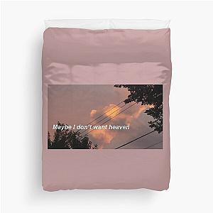 Maybe I Dont Want Heaven ~ Troye Sivan Duvet Cover