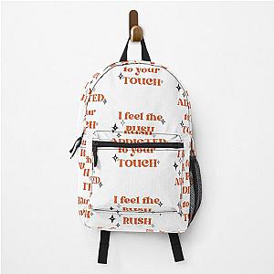 i feel the rush addicted to your touch,rush,troye sivan version 2 Backpack