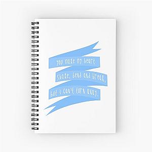 You Make My Heart Shake, Bend And Break, But I Can'T Turn Away - Troye Sivan Spiral Notebook