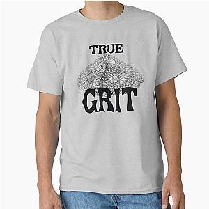 True Grit Classic T-Shirt