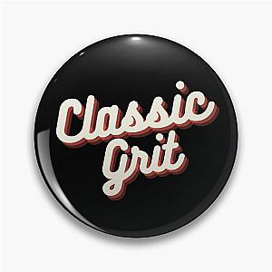 Classic Grit  Pin