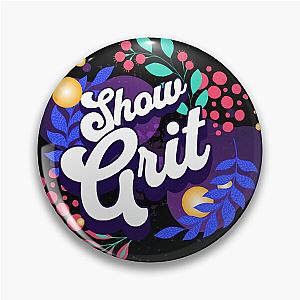 Show Grit - Colorful Pin