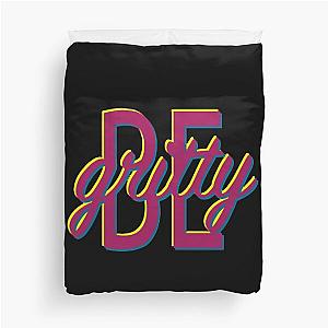 be gritty Duvet Cover