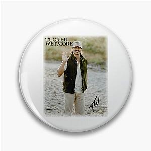 Original Signature by Tucker Wetmore Pin