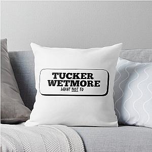 Tucker Wetmore - What to Throw Pillow