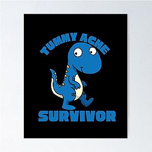  TUMMY ACHE SURVIVOR Poster