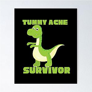   TUMMY ACHE SURVIVOR Poster