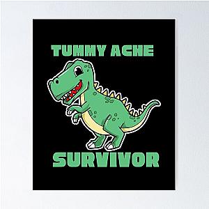    TUMMY ACHE SURVIVOR Poster