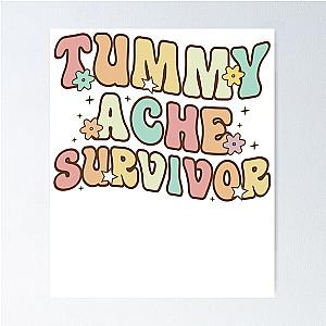 Tummy Ache Survivor shirt  Poster