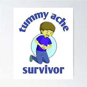 Tummy Ache Survivor  Poster