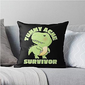   TUMMY ACHE SURVIVOR Throw Pillow