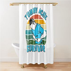 Tummy Ache Survivor shirt Shower Curtain