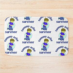 Tummy Ache Survivor  Bath Mat