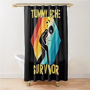 Tummy Ache Survivor (3) Shower Curtain