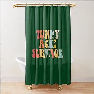 Vintage Tummy Ache Survivor, Tummy Ache Survivor, Stomachache IBS         Shower Curtain