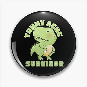   TUMMY ACHE SURVIVOR Pin