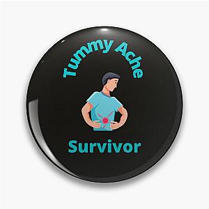 Tummy Ache Survivor W1 Pin