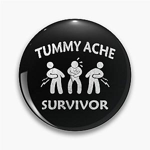 Tummy Ache Survivor Stomachache Vintage Funny Pin