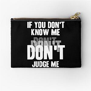 DON'T judge me, Tupac Shakur quote Zipper Pouch