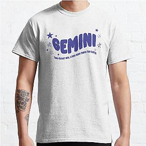 Gemini: Two-faced? Nah, I just have twice the charm! Classic T-Shirt RB0809
