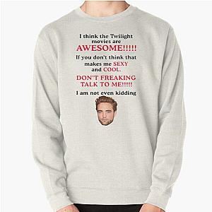 Twilight Sweatshirts - Rob-ERT Patt-ins-on I Think The Twilight Movies are Awesome Pullover Sweatshirt