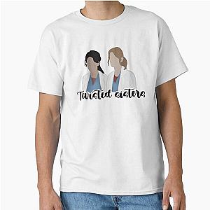 Meredith and Cristina Twisted Sisters Classic T-Shirt