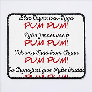 Blac Chyna Was Tyga Pum Pum  Mouse Pad