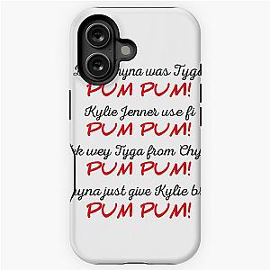 Blac Chyna Was Tyga Pum Pum  iPhone Tough Case