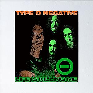 Type O Negative - Life Is Killing Me  Poster