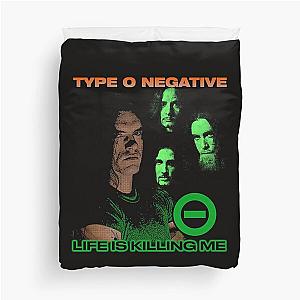 Type O Negative - Life Is Killing Me  Duvet Cover